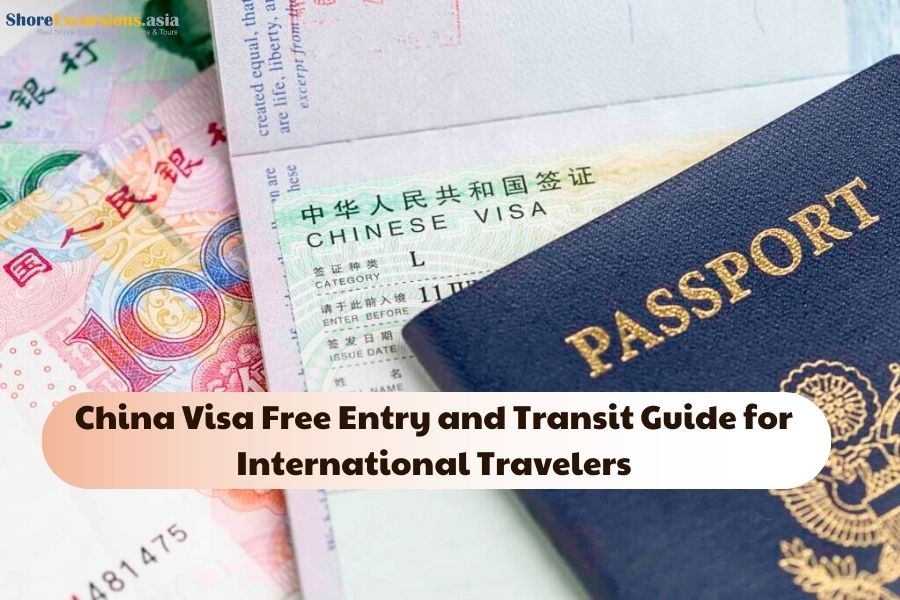 China Visa Free Entry and Transit Guide for International Travelers