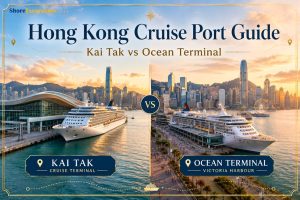 Hong Kong Cruise Port Guide - Kai Tak vs Ocean Terminal