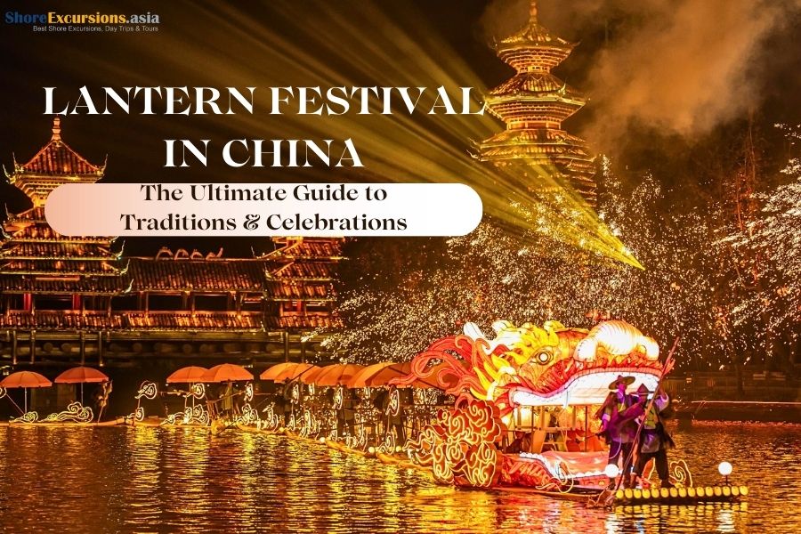 Lantern Festival in China -The Ultimate Guide to Traditions and Celebrations